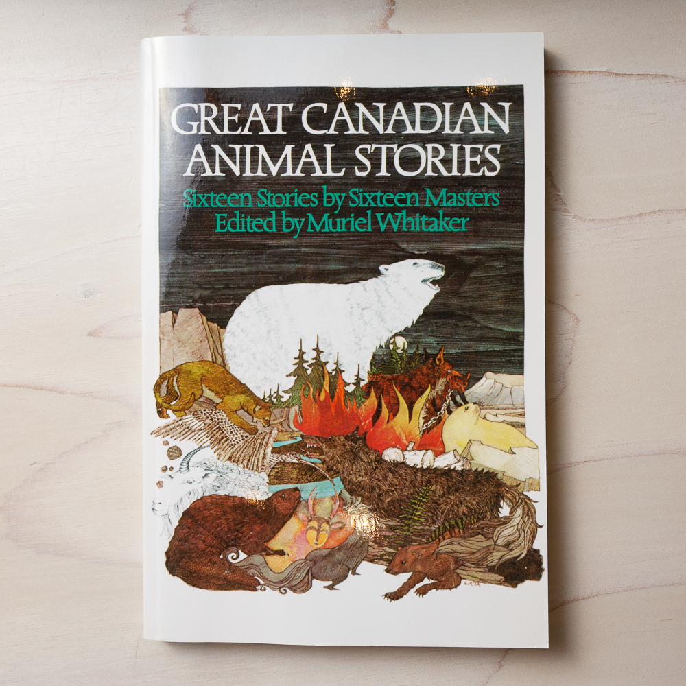 Great Canadian Animal Stories: Sixteen Stories by Sixteen Masters - RAM Shop