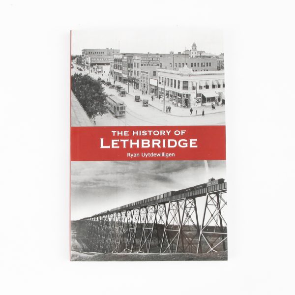 the history of lethbridge