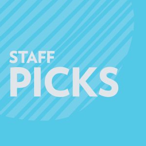 Staff Picks