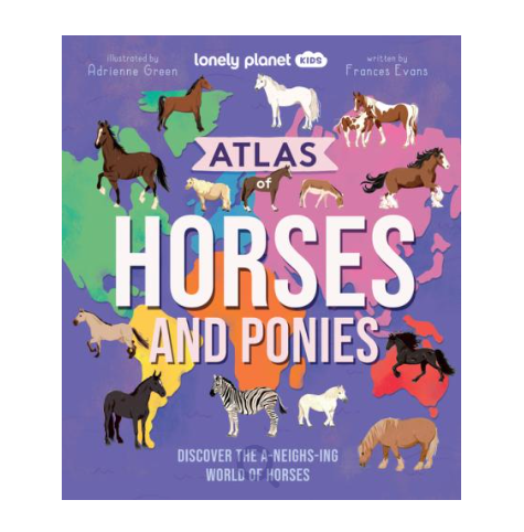 Atlas of Horses and Ponies Atlas of Horses and Ponies