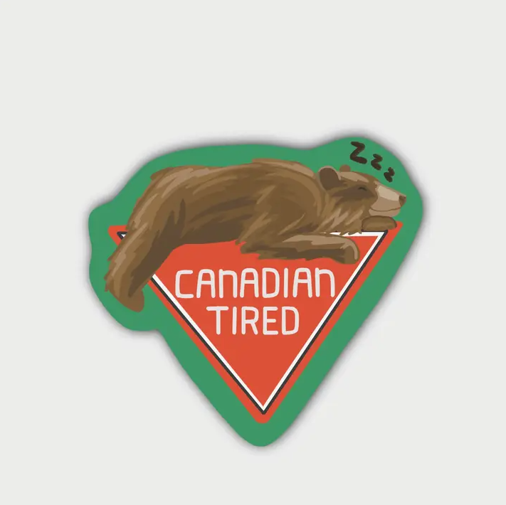 Canadian Tired Sticker Canadian Tired Sticker